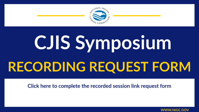 CJIS Symposium Recording Request Form