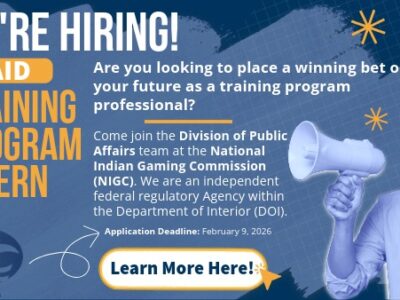 Colorful recruitment graphic for a paid Training Program internship at the National Indian Gaming Commission. Bold headline reads “We’re Hiring!” with details about the internship, an application deadline of February 9, 2026, and a prompt to learn more. A person holding a mega horn against a starry, abstract background. Includes link to the position: Training Program Specialist (Intern): https://www.usajobs.gov/job/852851300.