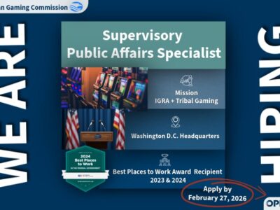 Graphic promoting a job announcement from the National Indian Gaming Commission (NIGC). The headline reads “Supervisory Public Affairs Specialist.” Side text says “We Are Hiring.” The graphic includes images of casino slot machines and a podium with microphones and U.S. flags in the background. Text highlights: “Mission IGRA + Tribal Gaming,” “Washington D.C. Headquarters,” and “Best Places to Work Award Recipient 2023 & 2024.” A badge notes “2024 Best Places to Work in the Federal Government.” A red circle emphasizes “Apply by February 27, 2026.” OPM and USAJobs logos appear at the bottom, along with www.nigc.gov