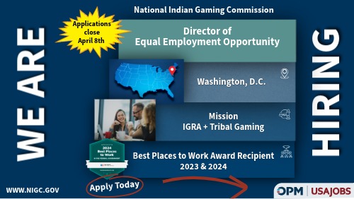 A recruitment graphic from the National Indian Gaming Commission announcing a job opening for Director of Equal Employment Opportunity. The design features a blue map of the United States with red location markers, a yellow starburst noting applications close April 8, and badges indicating the organization is a 2023–2024 Best Places to Work award recipient. A red ‘Apply Today’ button points toward OPM and USAJOBS logos, with the NIGC website listed at the bottom.