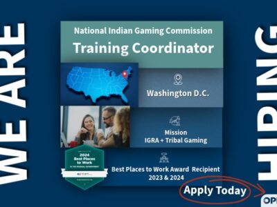 Graphic with a dark blue background reading “We Are Hiring” on the left and “Hiring” on the right. Center text states “National Indian Gaming Commission – Training Coordinator.” The graphic includes a U.S. map highlighting Washington, D.C., a photo of professionals collaborating, and text noting “Washington D.C.” and “Mission IGRA + Tribal Gaming.” A badge highlights “Best Places to Work Award Recipient 2023 & 2024.” Bottom right features “Apply Today” with OPM USAJobs logos, and the NIGC website appears in the lower left.