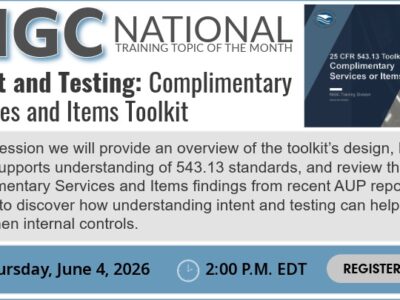 Graphic for NIGC National Training Topic of the Month titled ‘Intent and Testing: Complimentary Services and Items Toolkit.’ The text explains that the session will overview the toolkit’s design, how it supports understanding of 543.13 standards, and findings from recent AUP reports. A small image of the 25 CFR 543.13 Toolkit cover appears on the right. A banner at the bottom lists the session date and time: Thursday, June 4, 2026, at 2:00 p.m. EDT, with a button labeled ‘Register Here.’