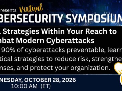NIGC Virtual Cybersecurity Symposium graphic promoting “Real Strategies Within Your Reach to Combat Modern Cyberattacks.” The graphic highlights that 90% of cyberattacks are preventable and encourages learning practical strategies to reduce risk and strengthen defenses. The event is Wednesday, October 28, 2026, at 10:00 AM ET, with a “Register Now” callout.